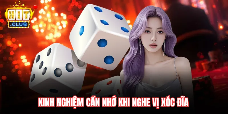 Kinh nghiệm cần nhớ khi nghe vị xóc đĩa